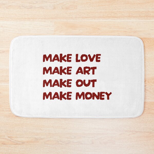 Item preview, Make love Make art Make out Make money — Creative lifestyle quote designed and sold by Atelier 44.