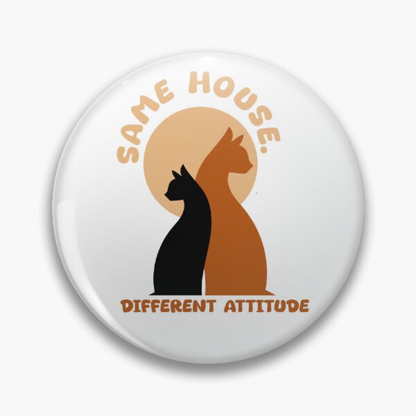 Item preview, Same House Different Attitude Funny Cat Siblings Design designed and sold by Pa7wsVerse.