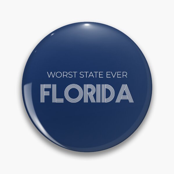Item preview, WORST STATE EVER Florida   designed and sold by Inessalongmire.