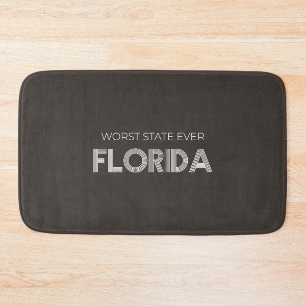 Item preview, WORST STATE EVER Florida   designed and sold by Inessalongmire.