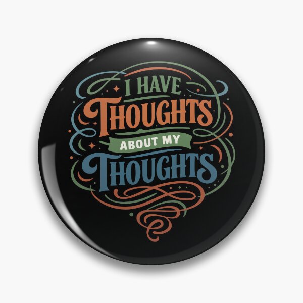 Item preview, I Have Thoughts About My Thoughts Funny Gift for Overthinkers, Philosophers & Introverts designed and sold by stylishdzign.