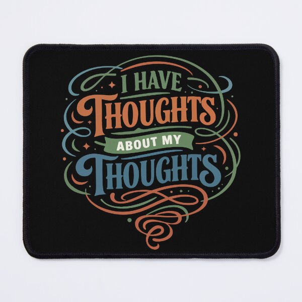 Item preview, I Have Thoughts About My Thoughts Funny Gift for Overthinkers, Philosophers & Introverts designed and sold by stylishdzign.