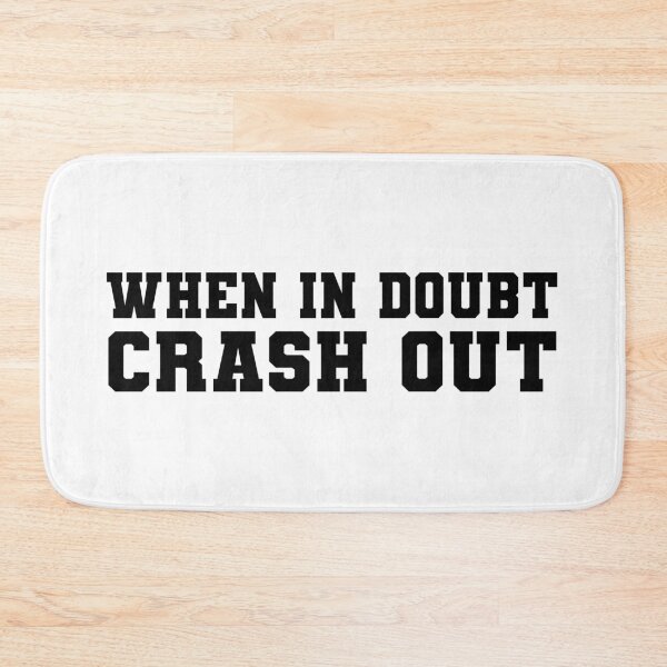 Item preview, When in Doubt Crash Out | KLS 2 Kevin Langue Show designed and sold by Nesstitches.
