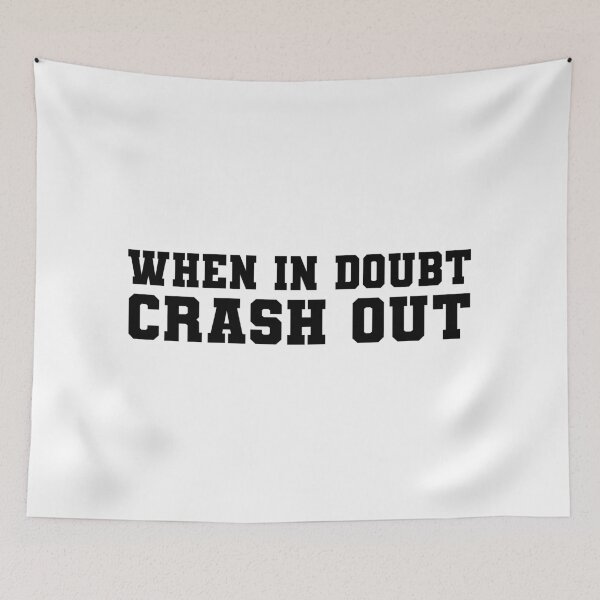 Item preview, When in Doubt Crash Out | KLS 2 Kevin Langue Show designed and sold by Nesstitches.