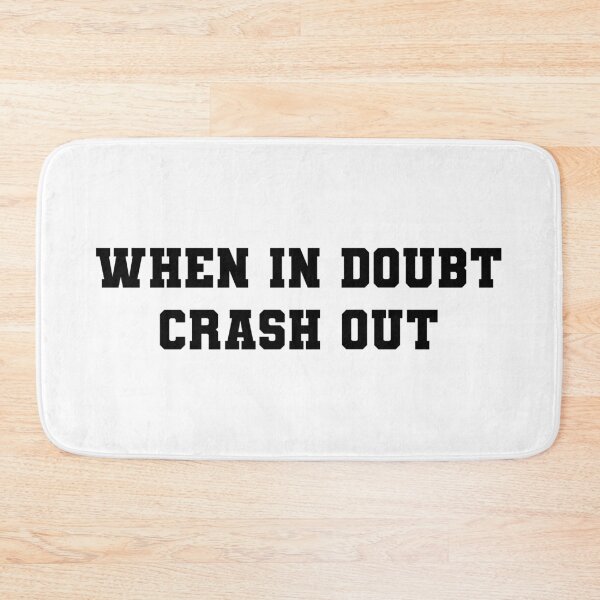 Item preview, When in Doubt Crash Out | KLS 2 Kevin Langue Show designed and sold by Nesstitches.