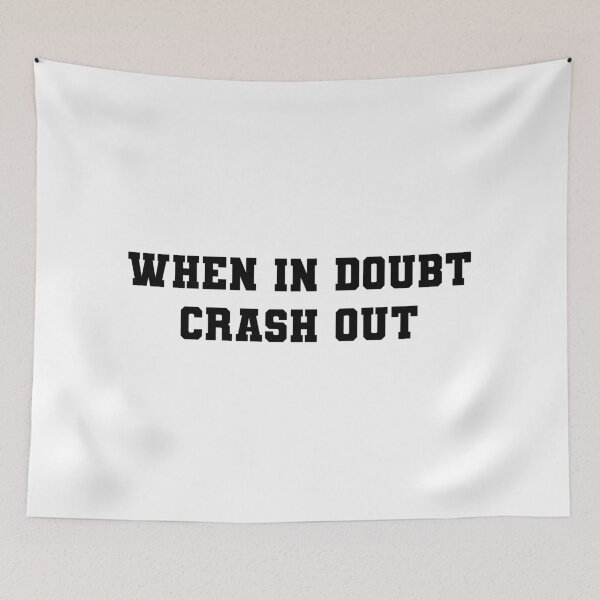 Item preview, When in Doubt Crash Out | KLS 2 Kevin Langue Show designed and sold by Nesstitches.