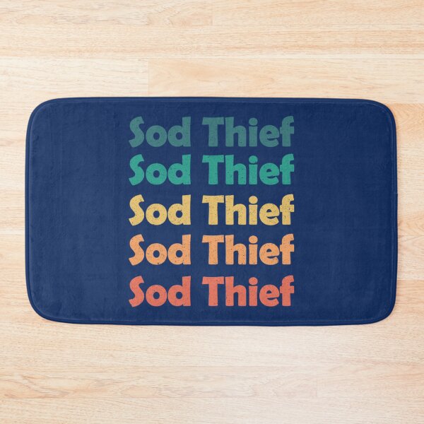 Item preview, Sod Thief    designed and sold by Inessalongmire.