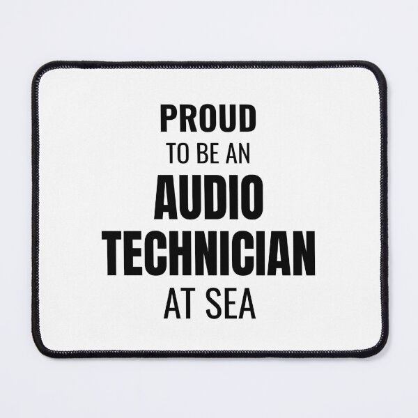 Item preview, Proud to be an Audio Technician at Sea (Black) designed and sold by ShipCrewNation.