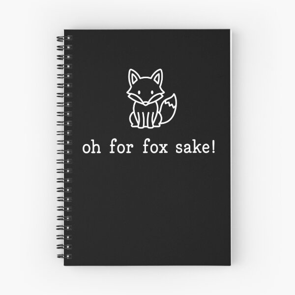 Item preview, Oh For Fox Sake Funny Fox Pun designed and sold by ostenlee.