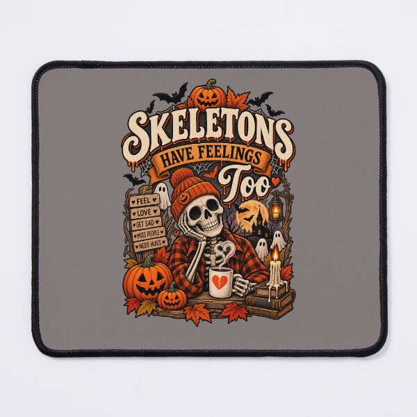Item preview, Skeletons Have Feelings Too Funny Cute Halloween Skeleton Design designed and sold by mocci10.