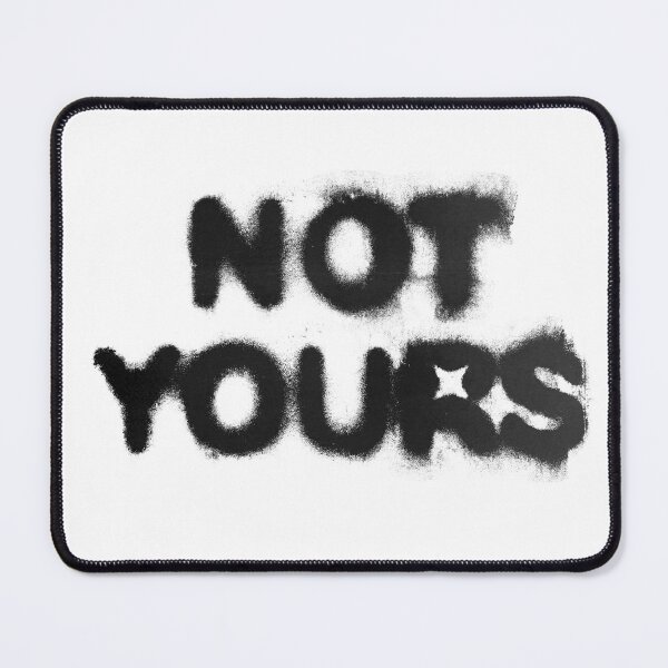 Item preview, Not Yours Street Graffiti designed and sold by Ocean4Drive.