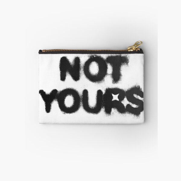 Item preview, Not Yours Street Graffiti designed and sold by Ocean4Drive.
