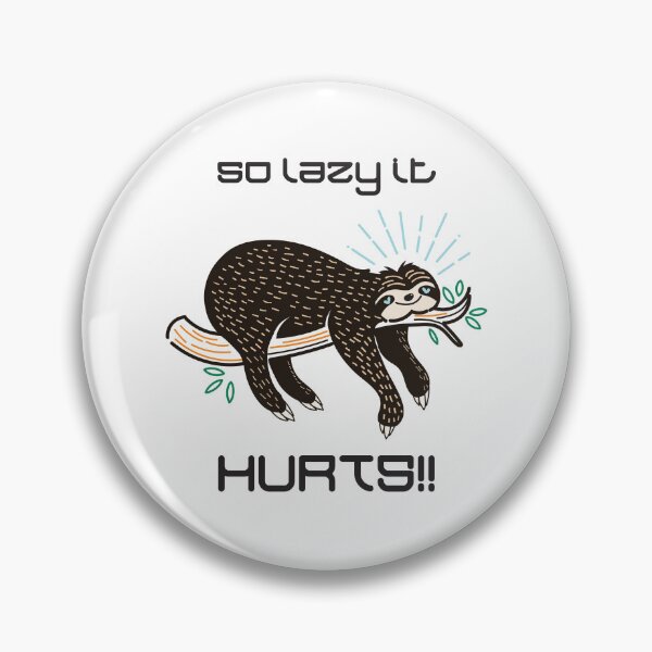 Item preview, So Lazy It Hurts!! (on White) designed and sold by PawsitiveMum3.