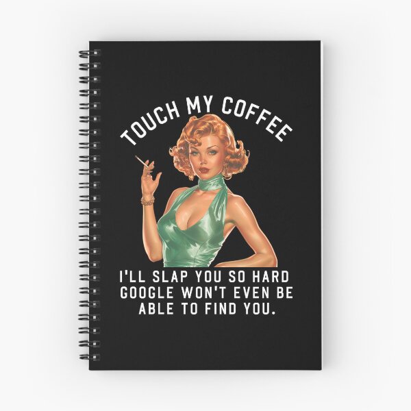 Item preview, Touch my coffee I'll slap you so hard. Grumpy girl funny quote designed and sold by aponwao.
