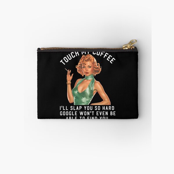 Item preview, Touch my coffee I'll slap you so hard. Grumpy girl funny quote designed and sold by aponwao.