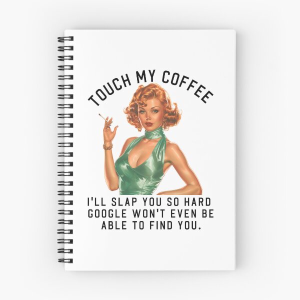 Item preview, Touch my coffee I'll slap you so hard. Grumpy girl funny quote designed and sold by aponwao.