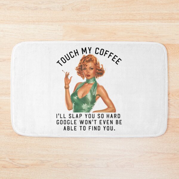 Item preview, Touch my coffee I'll slap you so hard. Grumpy girl funny quote designed and sold by aponwao.