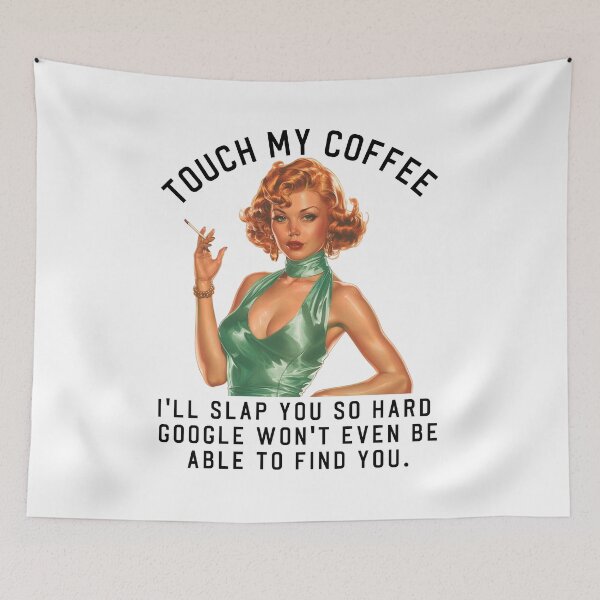 Item preview, Touch my coffee I'll slap you so hard. Grumpy girl funny quote designed and sold by aponwao.