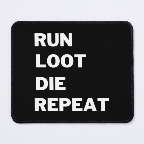 Item preview, RUN LOOT DIE REPEAT- FREE FIRE designed and sold by RayceJoshi.
