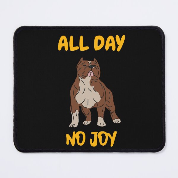 Item preview, DOG, ALL DAY, NO JOY designed and sold by Afor137.