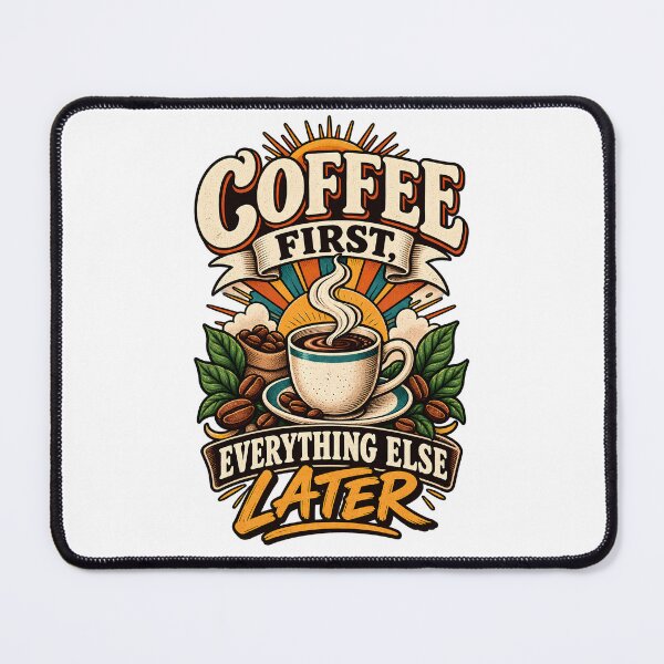 Item preview, Coffee First Everything Else Later Funny Coffee Lover designed and sold by Haji Kamora.