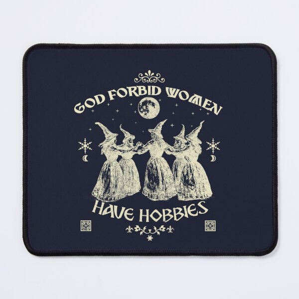 Item preview, God Forbid Women Have Hobbies designed and sold by delllsdesigns.