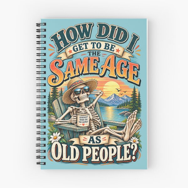 Item preview, How did I get to be the same age as old people? designed and sold by Linda La Guardia.
