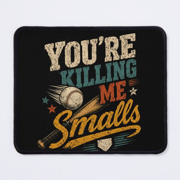 Item preview, You're Killing Me Smalls Baseball Sandlot Movie Quote designed and sold by SkeletonsDanger.