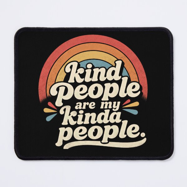 Item preview, Kind People Are My Kinda People Kindness Humanitarian Positive Message designed and sold by SkeletonsDanger.