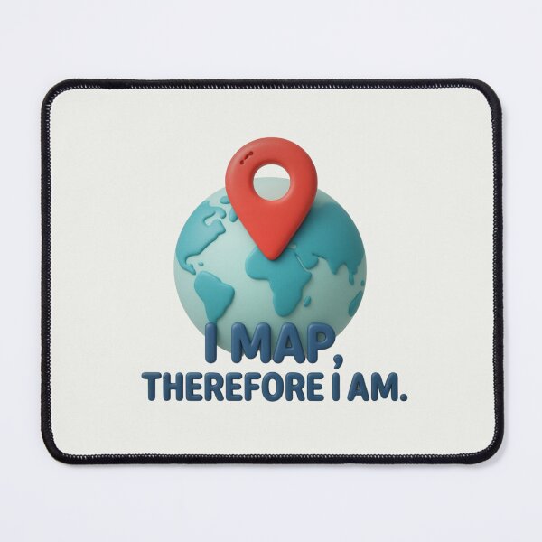 Item preview, I Map Therefore I Am Funny GIS Cartography Geography Globe Pin Map Maker Art designed and sold by MarCinu Art.