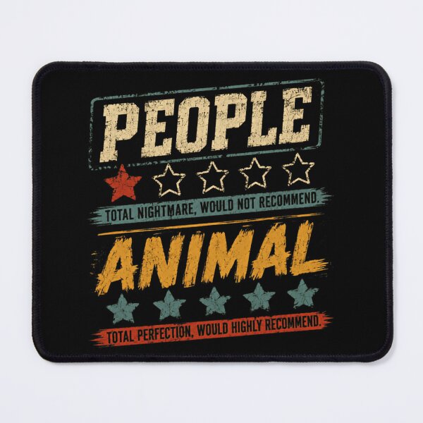 Item preview, People Total Nightmare. Would Not Recommend Animal Total Perfection. Would Highly Recommend Pet Owner Introvert Humor designed and sold by SkeletonsDanger.