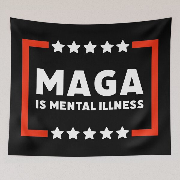 Item preview, MAGA is mental illness.  designed and sold by Rachel the Artist .
