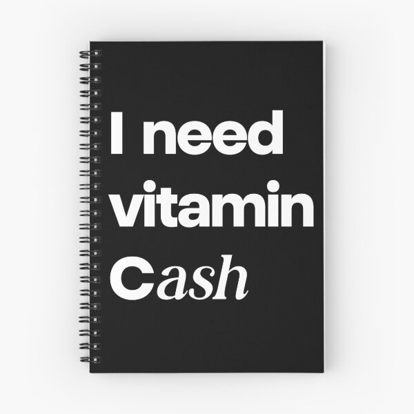 Item preview, I Need Vitamin Cash Funny Money Quote Design designed and sold by Word Fever.