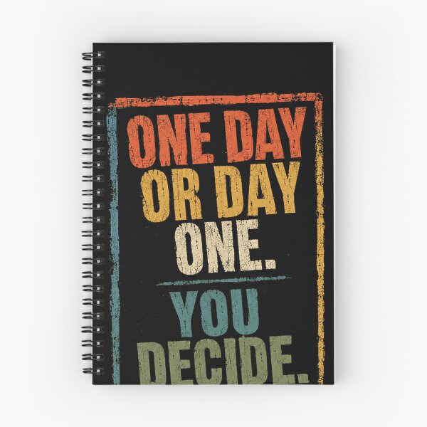 Item preview, One Day Or Day One. You Decide. Motivational Quote Inspiration Mindset designed and sold by SkeletonsDanger.