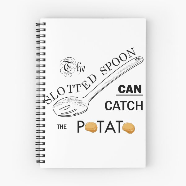 Item preview, The Slotted Spoon Can Catch the Potato designed and sold by The Store.