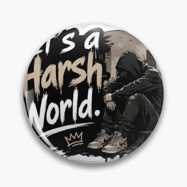 Item preview, It's a Harsh World Sticker | Dark Street Art Quote designed and sold by Deepstudio09.