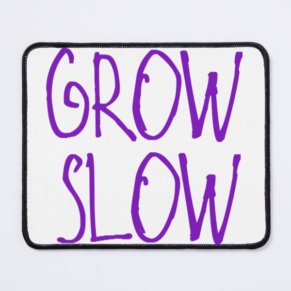 Item preview, Grow Slow designed and sold by kinpirks.