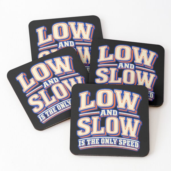 Item preview, Low And Slow Is The Only Speed designed and sold by PWD-Design.