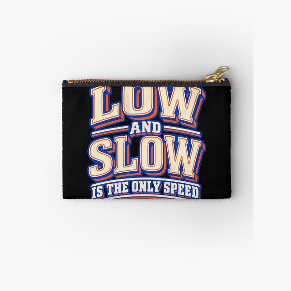 Item preview, Low And Slow Is The Only Speed designed and sold by PWD-Design.