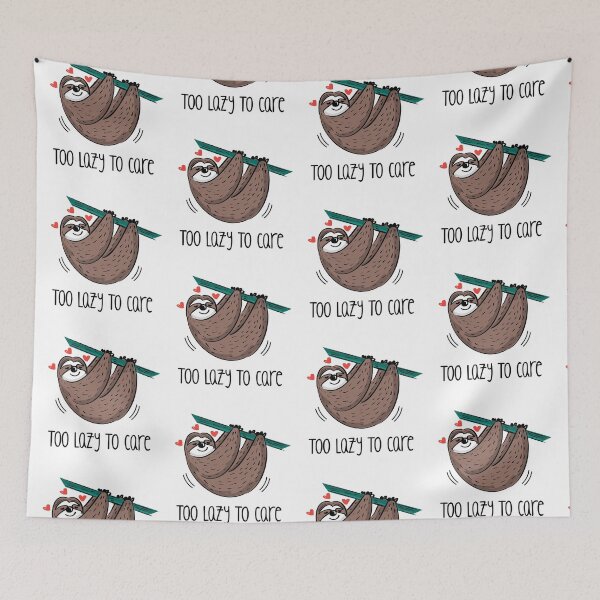 Item preview, Too Lazy To Care (on White) designed and sold by PawsitiveMum3.