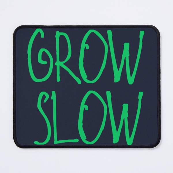 Item preview, Grow Slow designed and sold by kinpirks.