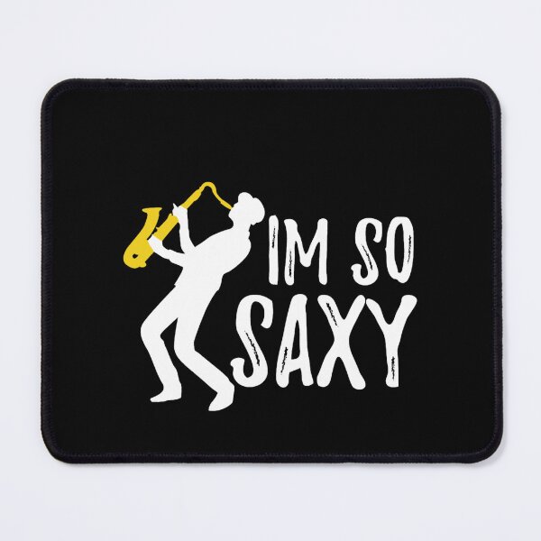 Item preview, Funny Saxophone Jazz for Band Members I_m So Saxy designed and sold by Johnieclaire.