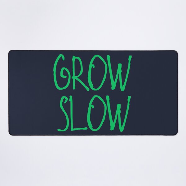 Item preview, Grow Slow designed and sold by kinpirks.