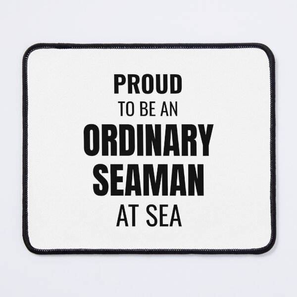 Item preview, Proud to be an Ordinary Seaman at Sea (Black) designed and sold by ShipCrewNation.