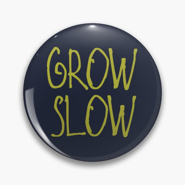 Item preview, Grow Slow designed and sold by kinpirks.