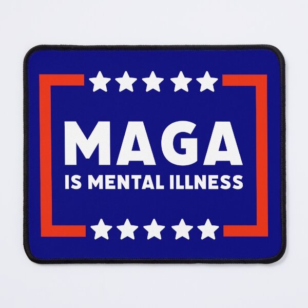 Item preview, MAGA is mental illness. designed and sold by Rachel the Artist .
