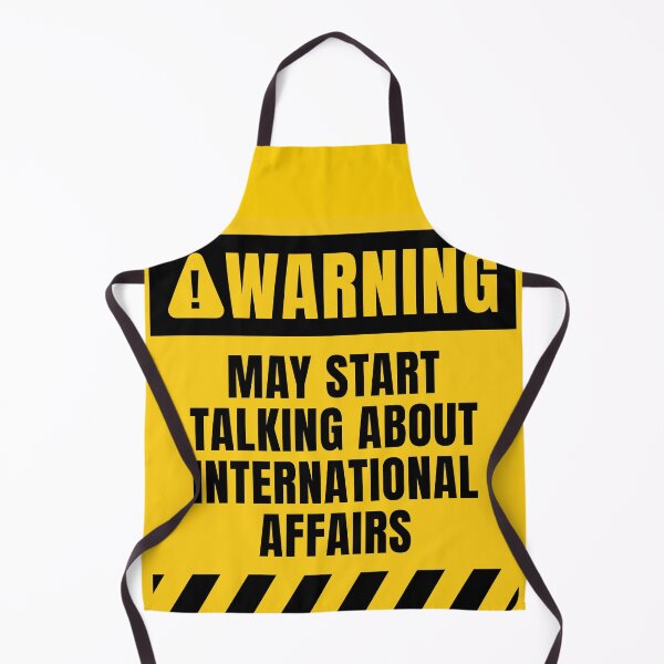 Item preview, International Affairs Warning Sign designed and sold by MaryAller.