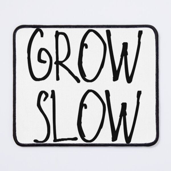 Item preview, Grow Slow designed and sold by kinpirks.