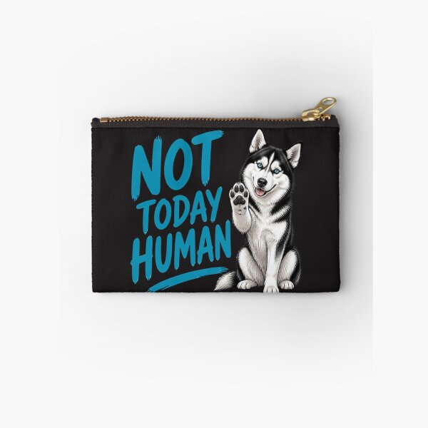 Item preview, Not Today Human Funny Siberian Husky Dog Humor designed and sold by AdicretorDesign.