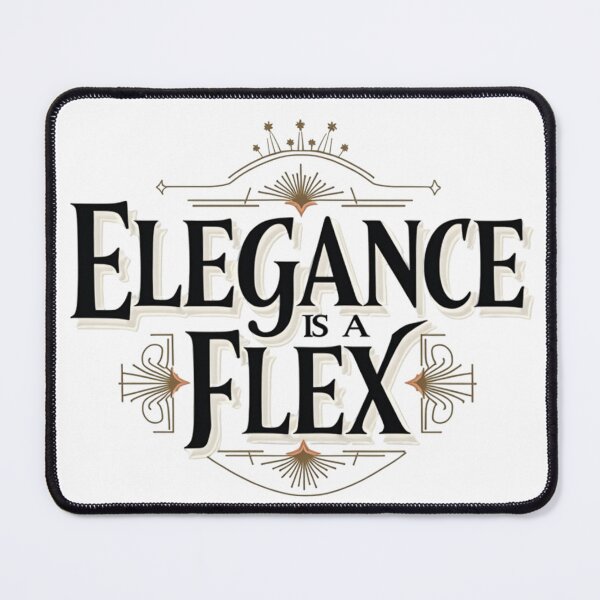 Item preview, Elegance Is a Flex. Luxury Fashion Quote designed and sold by Aarvya Fashion Club ( A.F.C ).